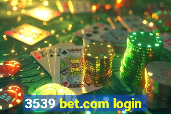 3539 bet.com login